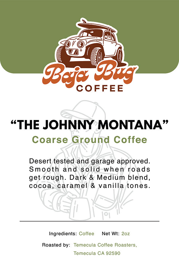 Baja Bug Coffee "The Johnny Montana" Blend