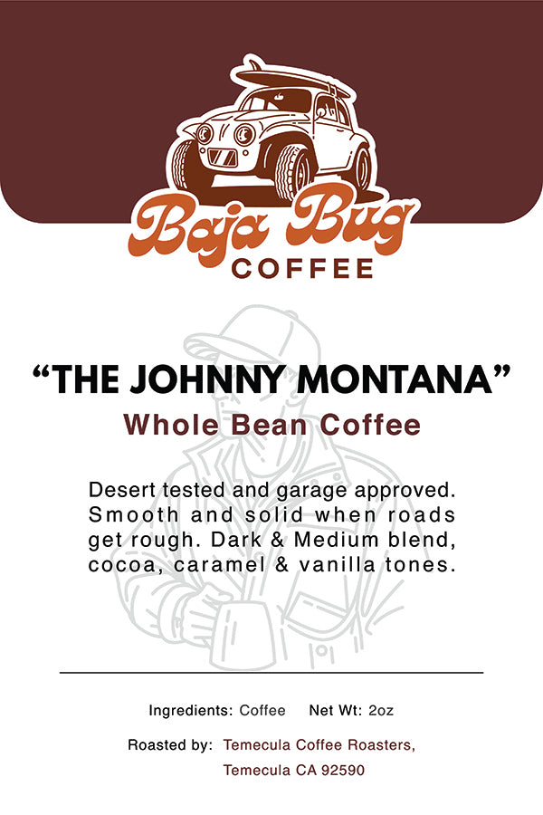 Baja Bug Coffee "The Johnny Montana" Blend